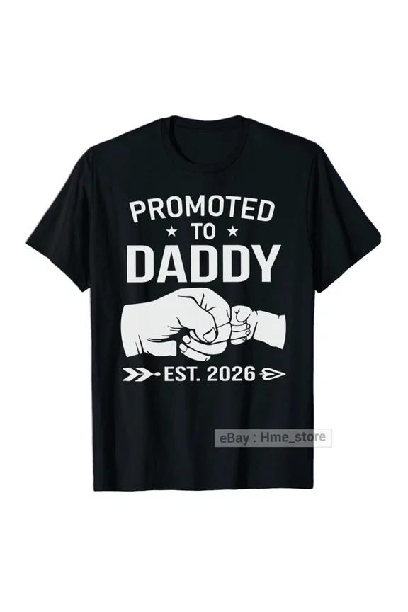 Promoted to Daddy Est 2026 T-shirt New First Time Dad Announcement Tee Gift Men