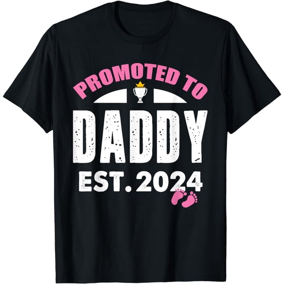 Promoted to Daddy It's A Girl Est 2024 New Dad First Daddy T-Shirt