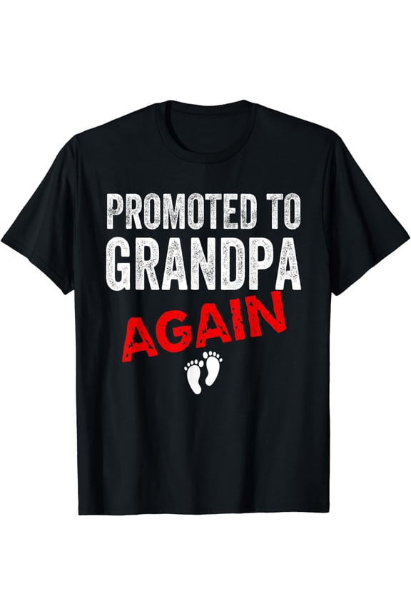 Promoted to Grandpa Again Dad Pregnancy Announcement Funny T-Shirt