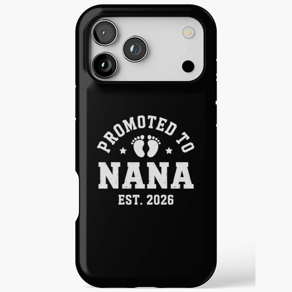 Promoted to Nana 2026 Announcement Phone Case iPhone Case 17 to 11 Pro Max