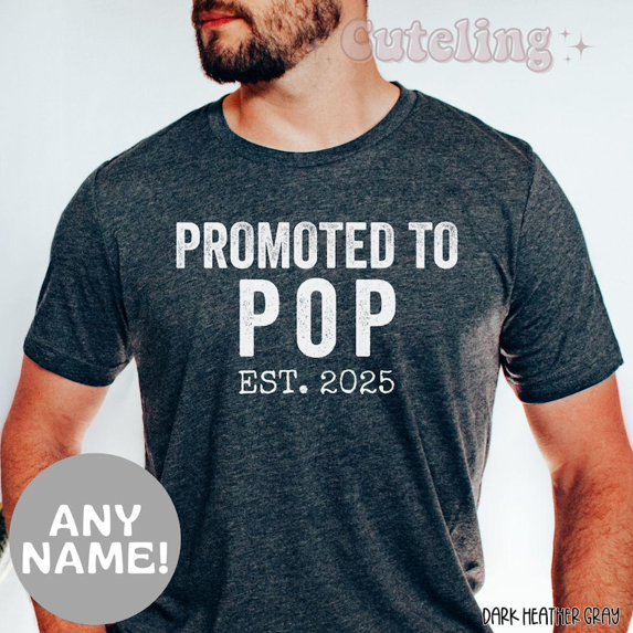 Promoted to Pop T-Shirt, Pop Est. 2025 Shirt, New Grandpa Gift, Father's Day T-Shirt, Gender Reveal Tee