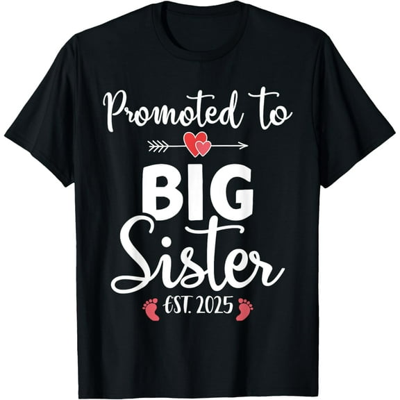 Promoted to big sister est. 2025 for pregnancy announcement T-Shirt