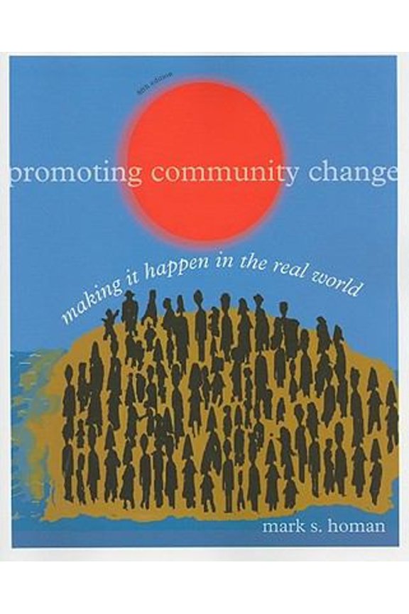 Pre-Owned Promoting Community Change: Making It Happen in the Real World (Paperback) 0840031955 9780840031952