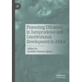 thumbnail image 1 of Promoting Efficiency in Jurisprudence and Constitutional Development in Africa, (Paperback), 1 of 1