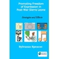 thumbnail image 1 of Promoting Freedom of Expression in Post-War Sierra Leone: Strategies and Effects Paperback 1077928823 9781077928824 Sylvanus Spencer, 1 of 1