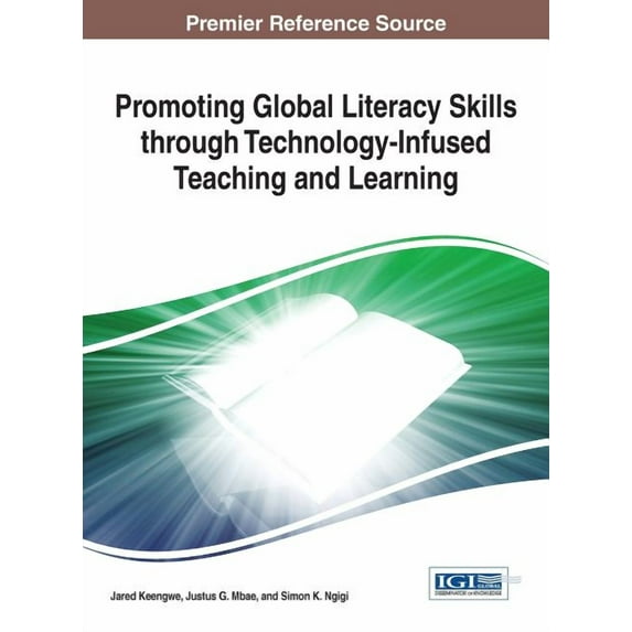 Promoting Global Literacy Skills through Technology-Infused Teaching and Learning (Hardcover)