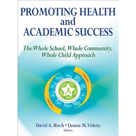 Pre-Owned Promoting Health and Academic Success: The Whole School Whole Community Whole Child Approach Paperback