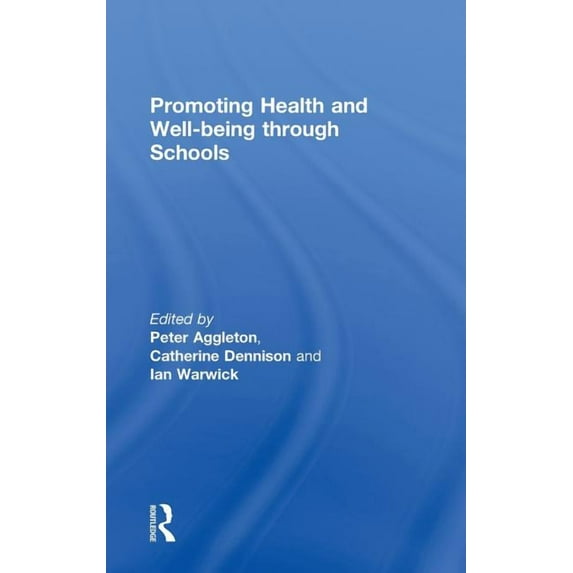 Promoting Health and Wellbeing through Schools, (Hardcover)