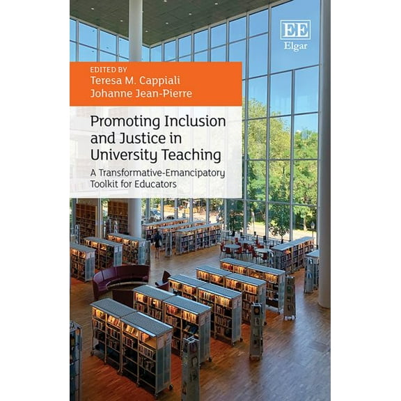 Promoting Inclusion and Justice in University Teaching : A Transformative-emancipatory Toolkit for Educators