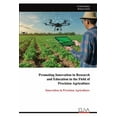 thumbnail image 1 of Promoting Innovation in Research and Education in the Field of Precision Agriculture, (Paperback), 1 of 1