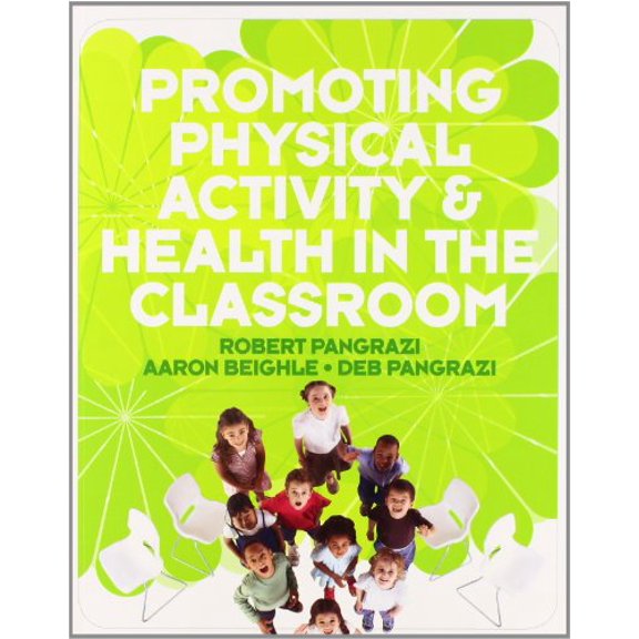 Pre-Owned Promoting Physical Activity and Health in the Classroom (Paperback) 0321596056 9780321596055