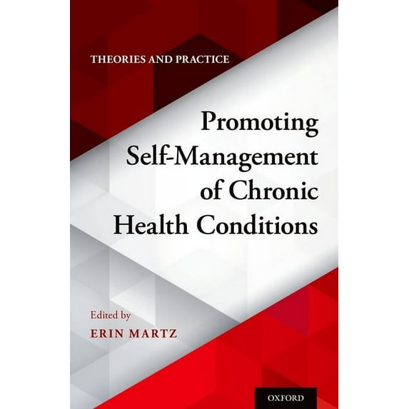 Promoting Self-Management of Chronic Health Conditions: Theories and Practice, (Hardcover)