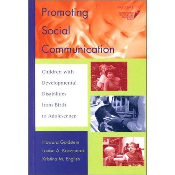 Pre-Owned Promoting Social Communication: Children with Developmental Disabilities from Birth to Adolescence (Hardcover) 1557665214 9781557665218