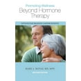 thumbnail image 1 of Promoting Wellness Beyond Hormone Therapy, Second Edition : Options for Prostate Cancer Patients (Edition 2) (Paperback), 1 of 1