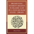 thumbnail image 1 of Promoting Women's Rights in Islamic Law in a Non-Muslim State - Israel, (Hardcover), 1 of 1