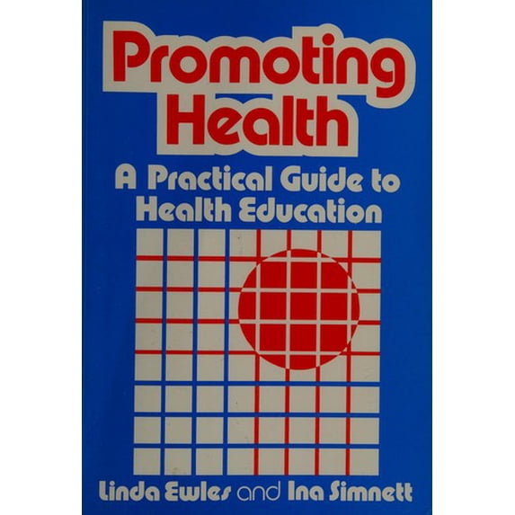Pre-Owned Promoting Health : A Practical Guide to Health Education (Paperback) 9780471905141