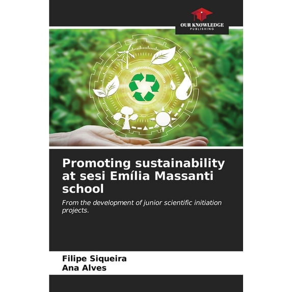 Promoting sustainability at sesi Emília Massanti school (Paperback)