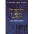 thumbnail image 1 of Promoting the General Welfare: New Perspectives on Government Performance, (Paperback), 1 of 1