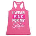 thumbnail image 1 of Promotion & Beyond Pink (Ribbon) For My SISTER Cancer Awareness Women's Tank Top, XL, H. Pink, 1 of 2