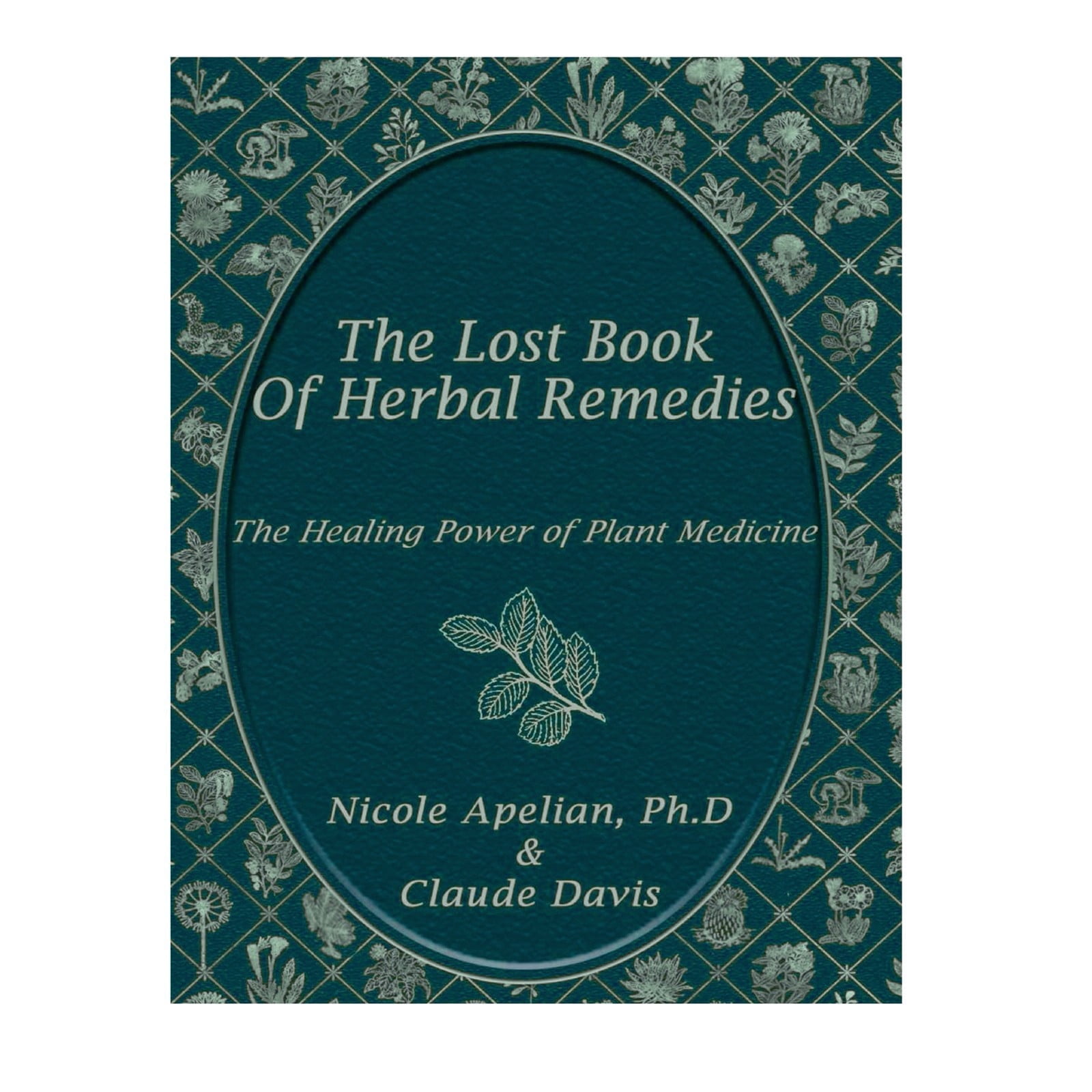 Promotion The Lost Book of Herbal Remediesï¼ Cultivating Your Own