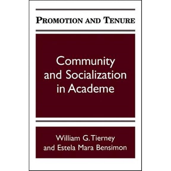 Pre-Owned Promotion and Tenure: Community and Socialization in Academe (Paperback) 0791429784 9780791429785