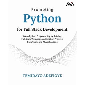 Prompting Python for Full Stack Development, (Paperback)
