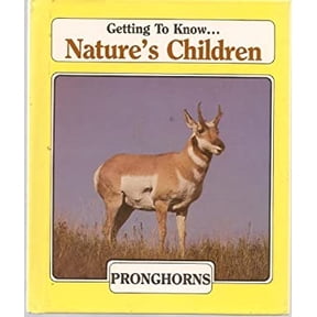 Pre-Owned Pronghorns (Getting to Know Nature's Children) (Hardcover) 071721933X 9780717219339