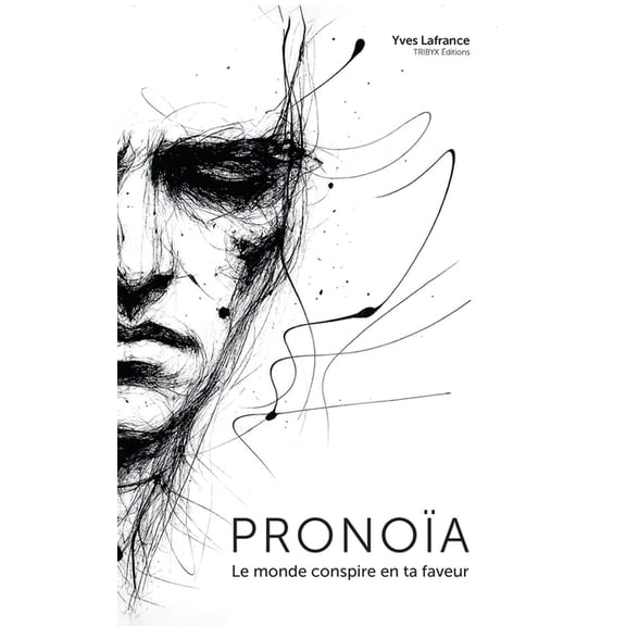 Pronoa: Le monde conspire en ta faveur, (Paperback)