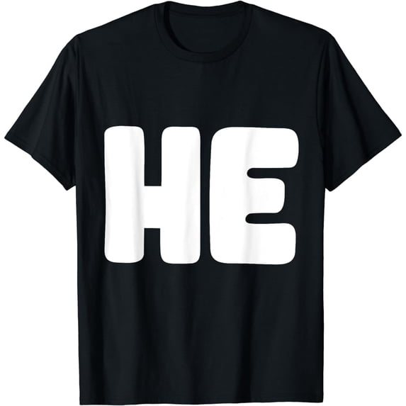 Pronoun Shirt That Says He T-Shirt