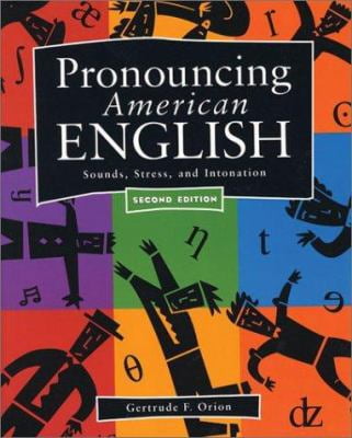 Pre-Owned Pronouncing American English: Sounds, Stress, and Intonation (Paperback) 0838463320 9780838463321