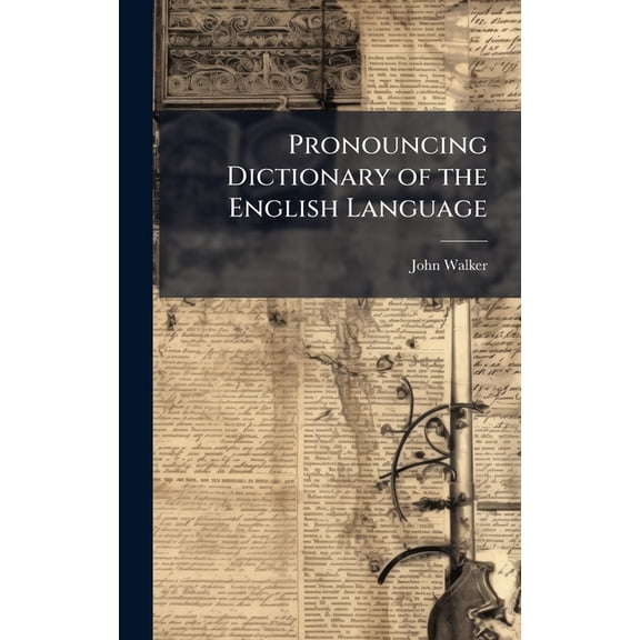 Pronouncing Dictionary of the English Language, (Hardcover)