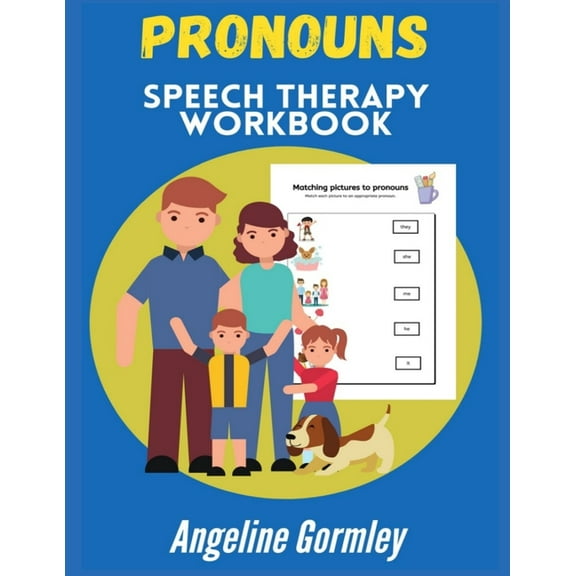 Pronouns Speech Therapy Workbook (Paperback) by Angeline Gormley