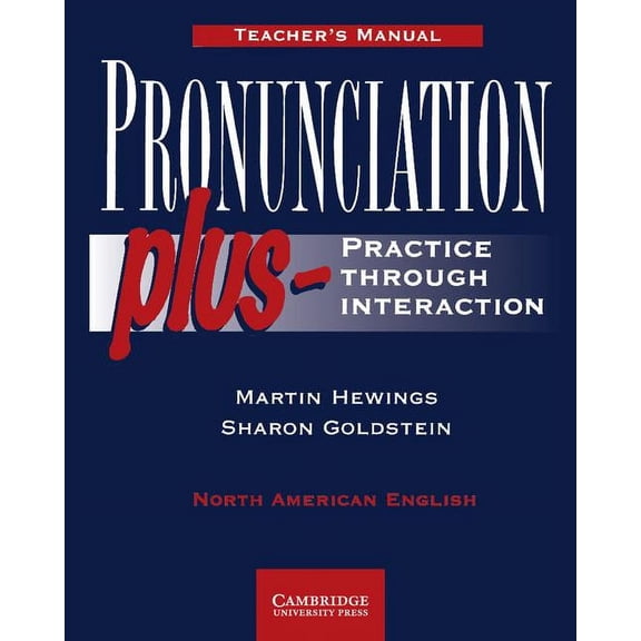 Pronunciation Plus Pronunciation Plus Teacher's Manual: Practice Through Interaction, (Paperback)