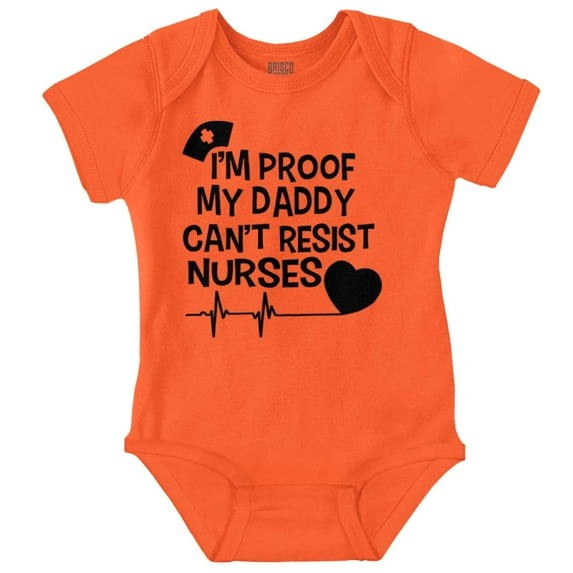 Proof Daddy Can't Resist Nurses Heart Romper Boys or Girls Infant Baby Brisco Brands 24M