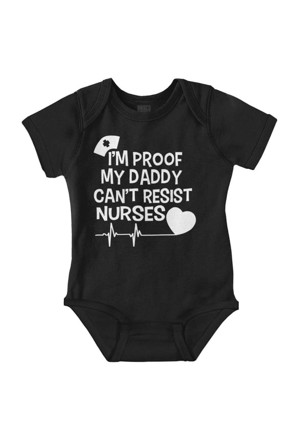 Proof Daddy Can't Resist Nurses Heart Romper Boys or Girls Infant Baby Brisco Brands 6M