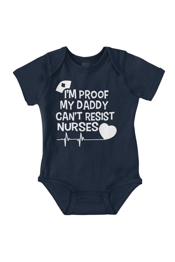 Proof Daddy Can't Resist Nurses Heart Romper Boys or Girls Infant Baby Brisco Brands 6M