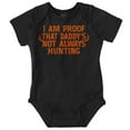 thumbnail image 1 of Proof Daddy is Not Always Hunting Romper Boys or Girls Infant Baby Brisco Brands 12M, 1 of 6