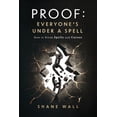 thumbnail image 1 of Proof Everyone's Under a Spell: How to Break Spells and Curses, (Paperback), 1 of 1
