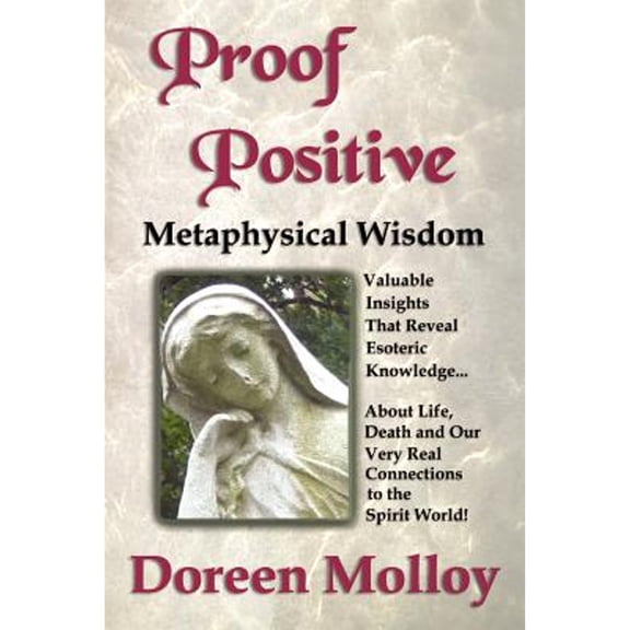 Pre-Owned Proof Positive: Metaphysical Wisdom (Paperback) 1420803263 9781420803266