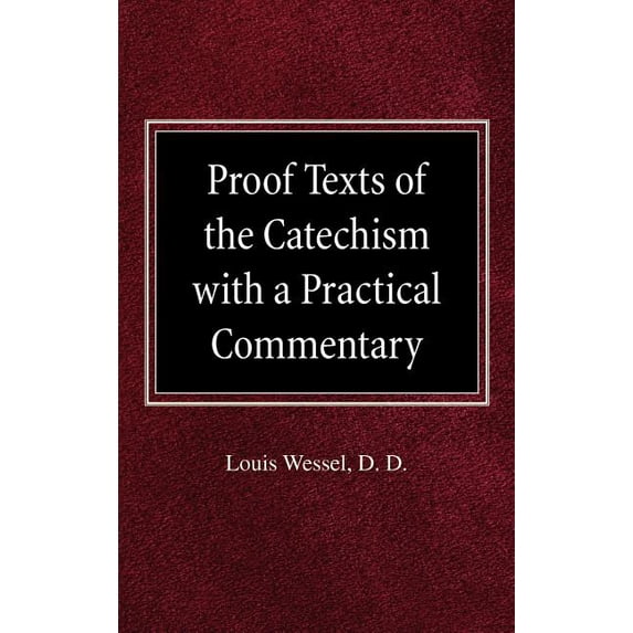 Proof Texts of the Catechism with a Practical Commentary (Hardcover)