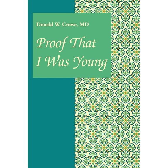 Proof That I Was Young, (Paperback)