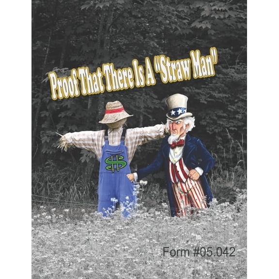 Proof That There Is a "Straw Man": Form #05.042, (Paperback)