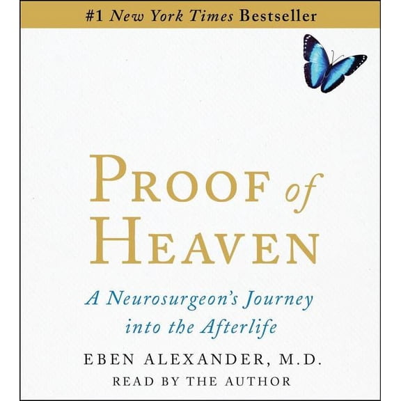 Proof of Heaven: A Neurosurgeon's Near-Death Experience and Journey Into the Afterlife, (Audiobook)