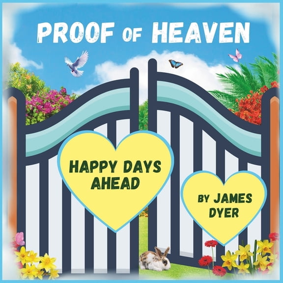 Proof of Heaven: Happy Days Ahead (Paperback)