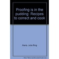thumbnail image 1 of Pre-Owned Proofing is in the pudding: Recipes to correct and cook Paperback, 1 of 1