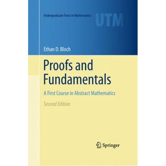 Pre-Owned Proofs and Fundamentals: A First Course in Abstract Mathematics (Hardcover) 1441971262 9781441971265