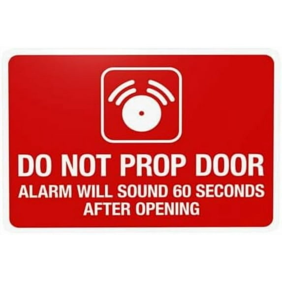 Do Not Prop Door Alarm Will Sound 60 Seconds After Opening Warning Sign, Door Security Metal Signs for Home Busines Outdoor Indoor Street Wall Caution Decor 12 x 8 Inch