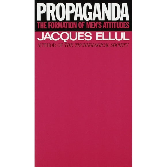 Propaganda: The Formation of Men's Attitudes (Paperback)