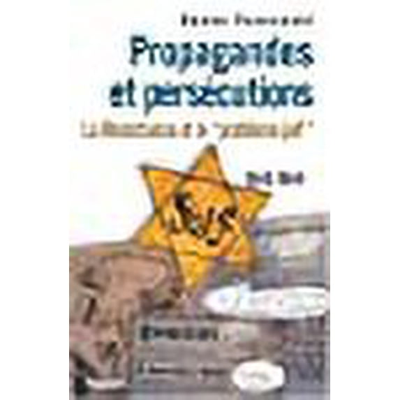 Propagandes et persécutions (French Edition)
