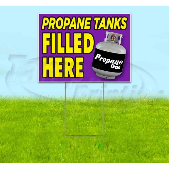 Propane Tanks Filled Here (18" x 24") Yard Sign, Includes Metal Step Stake